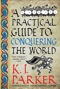 A Practical Guide to Conquering the World - Paperback