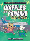 Waffles and Pancake: Flight or Fright (a Graphic Novel) - Hardcover