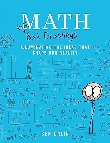 Math with Bad Drawings: Illuminating the Ideas That Shape Our Reality - Hardcover
