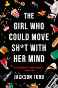 The Girl Who Could Move Sh*t with Her Mind - Paperback