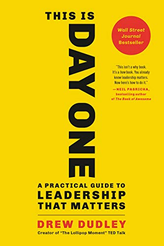 This Is Day One: A Practical Guide to Leadership That Matters - Paperback