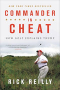 Commander in Cheat: How Golf Explains Trump - Paperback