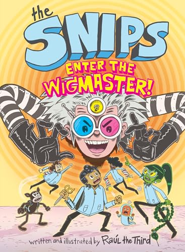 The Snips: Enter the Wigmaster! (a Graphic Novel) - Hardcover