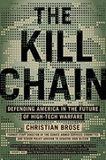 The Kill Chain: Defending America in the Future of High-Tech Warfare - Paperback