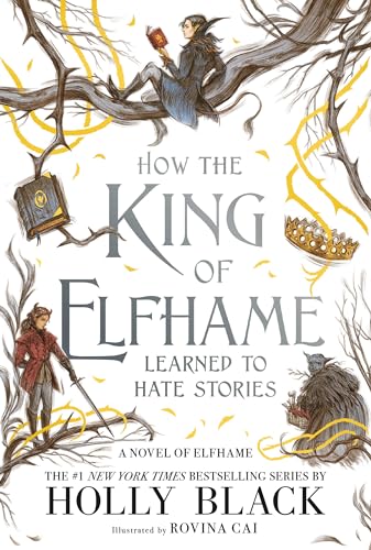 How the King of Elfhame Learned to Hate Stories - Paperback
