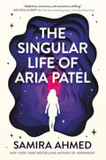 The Singular Life of Aria Patel - Hardcover