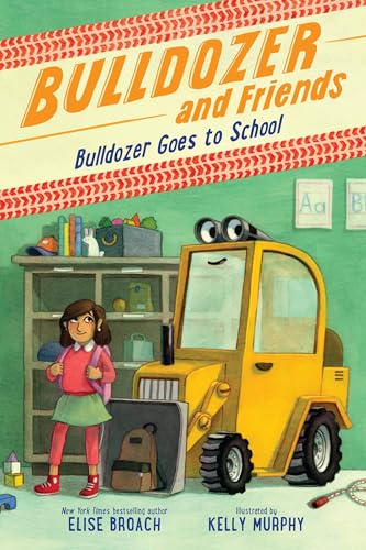 Bulldozer Goes to School - Hardcover