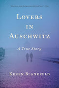 Lovers in Auschwitz: A True Story - Paperback