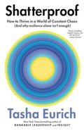 Shatterproof: How to Thrive in a World of Constant Chaos (and Why Resilience Alone Isn't Enough) - Hardcover