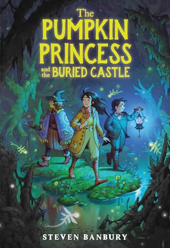 The Pumpkin Princess and the Buried Castle - Hardcover
