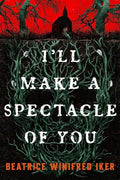 I'll Make a Spectacle of You - Paperback