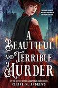 A Beautiful and Terrible Murder - Hardcover