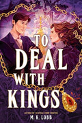 To Deal with Kings - Hardcover