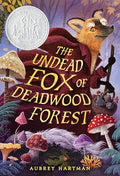 The Undead Fox of Deadwood Forest (Newbery Honor Award Winner) - Hardcover