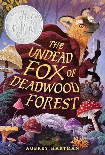 The Undead Fox of Deadwood Forest (Newbery Honor Award Winner) - Hardcover