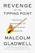 Revenge of the Tipping Point: Overstories, Superspreaders, and the Rise of Social Engineering - Hardcover