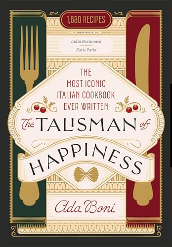The Talisman of Happiness: The Most Iconic Italian Cookbook Ever Written - Hardcover