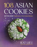 108 Asian Cookies: Not-Too-Sweet Treats from a Third-Culture Kitchen - Hardcover