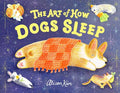 The Art of How Dogs Sleep - Hardcover