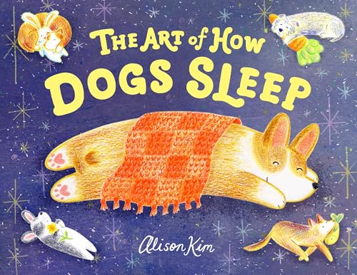 The Art of How Dogs Sleep - Hardcover