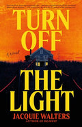 Turn Off the Light - Hardcover