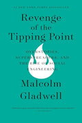 Revenge of the Tipping Point: Overstories, Superspreaders, and the Rise of Social Engineering - Paperback