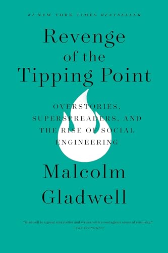Revenge of the Tipping Point: Overstories, Superspreaders, and the Rise of Social Engineering - Paperback