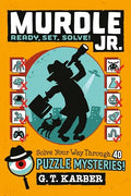 Murdle Jr.: Ready, Set, Solve!: Solve Your Way Through 40 Puzzle Mysteries! - Paperback