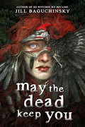 May the Dead Keep You - Hardcover