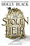 The Stolen Heir: A Novel of Elfhame Volume 1 - Hardcover