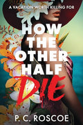 How the Other Half Die - Paperback