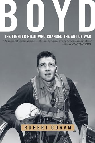 Boyd: The Fighter Pilot Who Changed the Art of War - Paperback