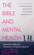 The Bible and Mental Health: Towards a Biblical Theology of Mental Health - Paperback