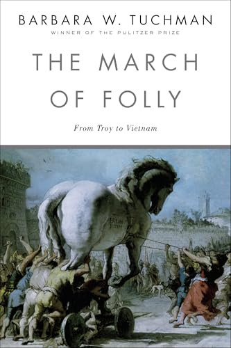 The March of Folly: From Troy to Vietnam - Paperback