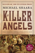 The Killer Angels: The Classic Novel of the Civil War - Paperback