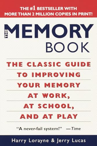 The Memory Book: The Classic Guide to Improving Your Memory at Work, at School, and at Play - Paperback