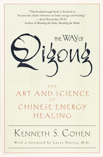 The Way of Qigong: The Art and Science of Chinese Energy Healing - Paperback