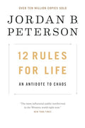 12 Rules for Life: An Antidote to Chaos - Hardcover