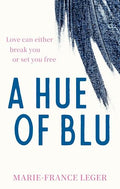 A Hue of Blu: The Unforgettable Love Story - Paperback
