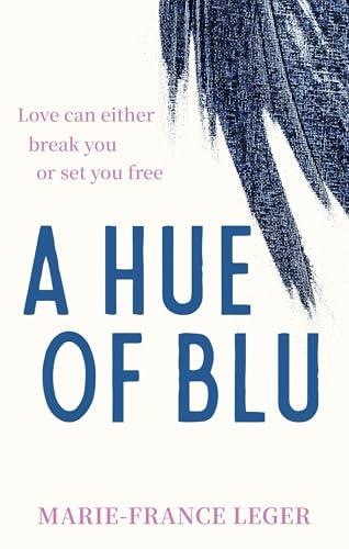 A Hue of Blu: The Unforgettable Love Story - Paperback