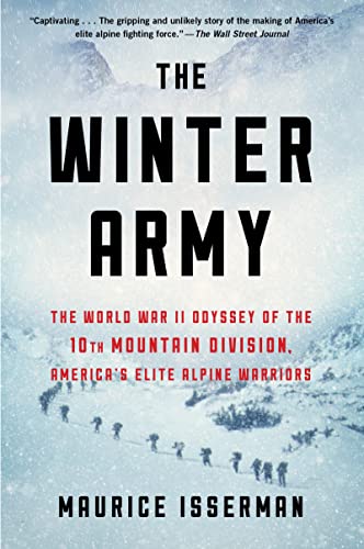 The Winter Army: The World War II Odyssey of the 10th Mountain Division, America's Elite Alpine Warriors - Paperback