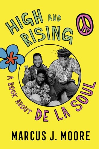 High and Rising: A Book about de la Soul - Hardcover