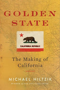 Golden State: The Making of California - Hardcover