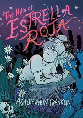 The Hills of Estrella Roja: A Graphic Novel - Paperback