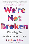 We're Not Broken: Changing the Autism Conversation - Paperback