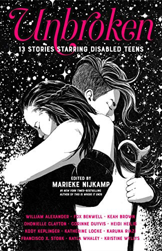 Unbroken: 13 Stories Starring Disabled Teens - Hardcover