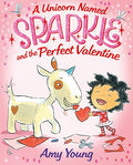 A Unicorn Named Sparkle and the Perfect Valentine - Hardcover