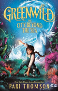 Greenwild: The City Beyond the Sea - Hardcover
