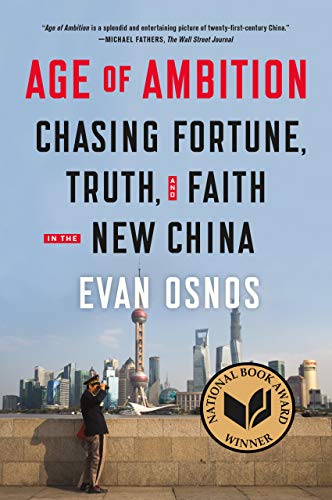 Age of Ambition: Chasing Fortune, Truth, and Faith in the New China - Paperback