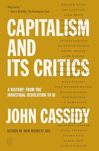 Capitalism and Its Critics: A History: From the Industrial Revolution to AI - Hardcover